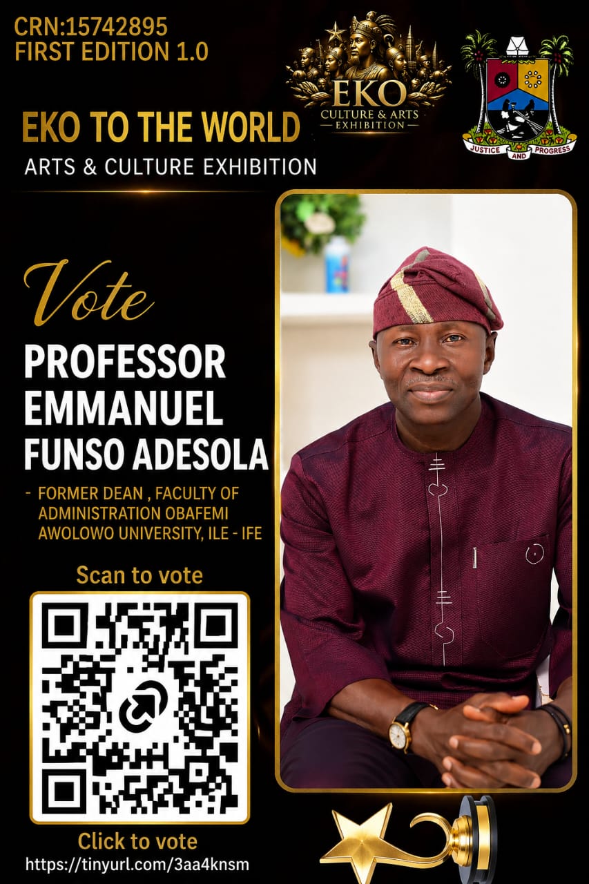 PROFESSOR EMMANUEL FUNSO ADESOLA - FORMER DEAN , FACULTY OF ADMINISTRATION OBAFEMI AWOLOWO UNIVERSITY, ILE - IFE